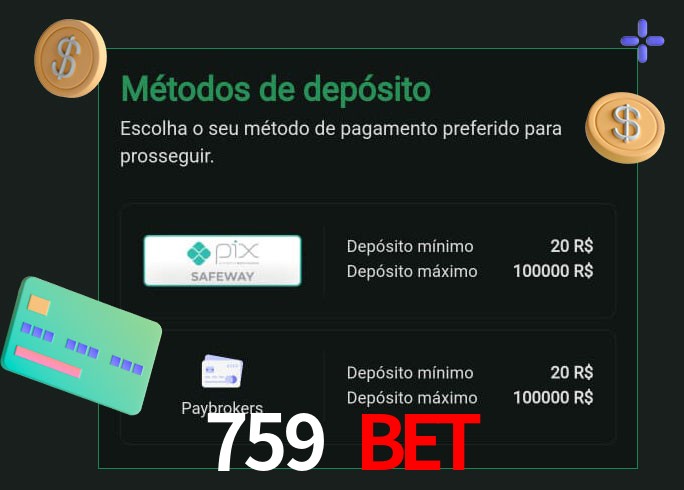 O cassino 759 bet oferece uma grande variedade de métodos de pagamento
